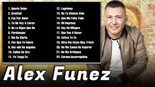 Alex Funez  -  Lo Mejor 22 Hermosas Alabanzas de Bendicion ÉXITOS