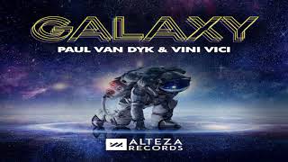 Paul van Dyk \u0026 Vini Vici - Galaxy (Extended Mix)
