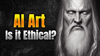 AI Art - Is it Ethical?