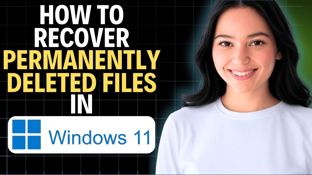 How To Recover Permanently Deleted Files in Windows 11 2025 (Complete ...