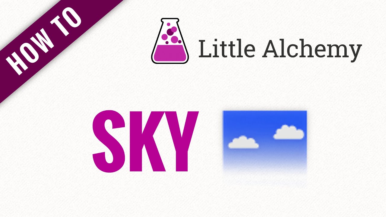 How to Make Sky In Little Alchemy 2 - Tech Instructs