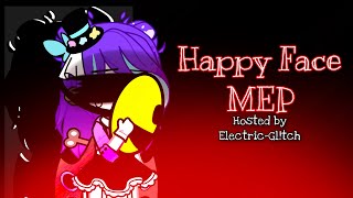 Happy Face MEP || COMPLETE GACHA MEP ||