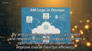 Unlocking DevOps Efficiency: The Power of IAM Logs