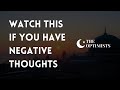 Watch this if you have negative thoughts  nouman ali khan