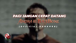 Andra and the backbone - Pagi Jangan Cepat Datang (Official Karaoke)