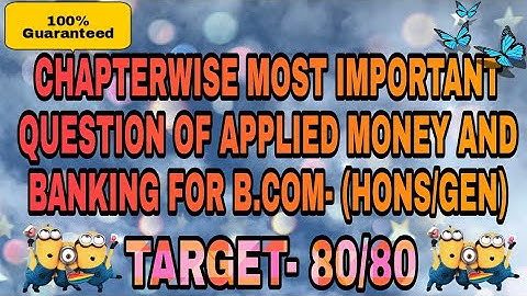 Chapterwise Important Question of Applied Money and Banking for B.COM -(HONS/GEN) 2020 ...😎😎😎
