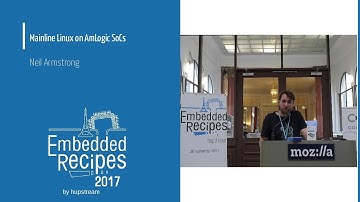 Embedded Recipes 2017 - Mainline Linux on AmLogic SoCs - Neil Armstrong