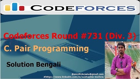 Codeforces Round #731 (Div. 3) Problem: C. Pair Programming  (Bengali)
