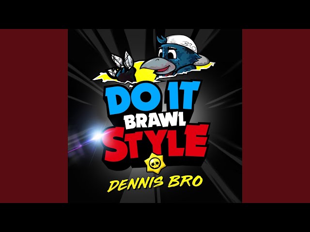 Do It Brawlstyle (Brawl Stars Song)