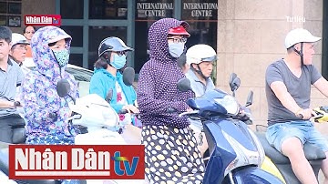 Hà Nội bước vào đợt nắng nóng gay gắt