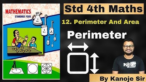Perimeter     Chapter 12  Perimeter And Area, Class 4 Math, Student point academy, Maharashtra Bo