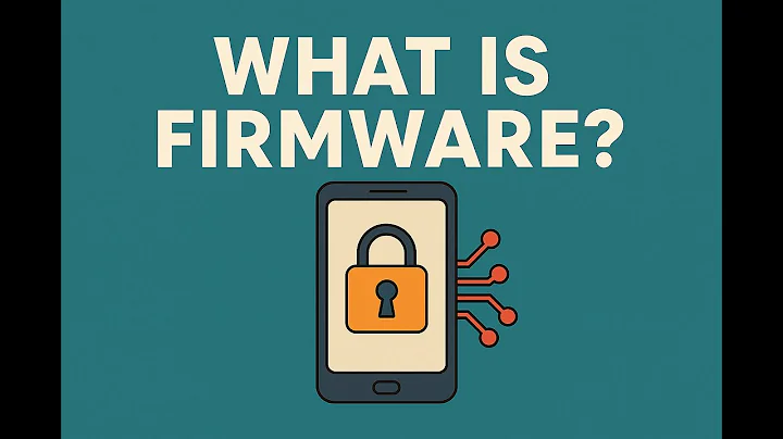 What is Firmware? The Hidden Software Powering Your Devices