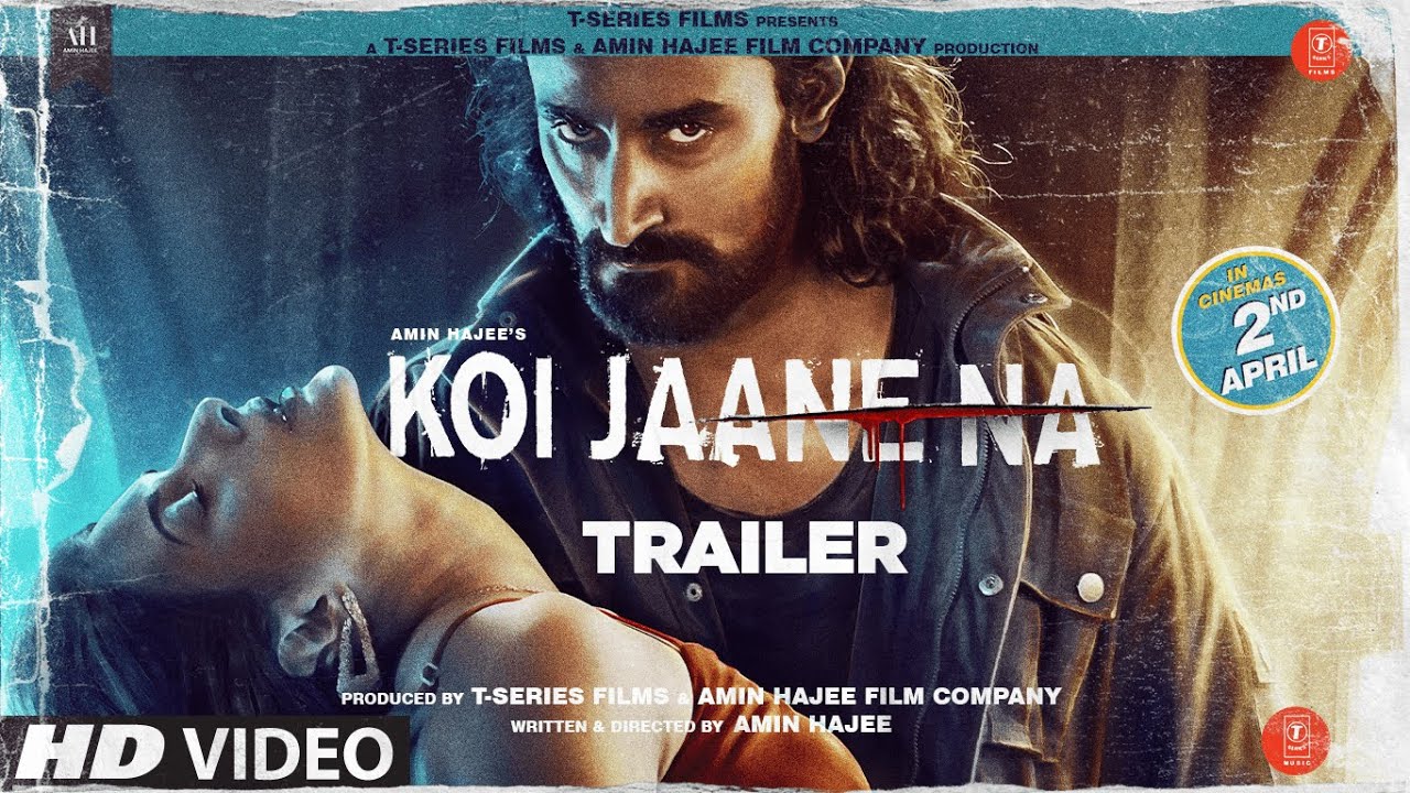 Download Koi Jaane Na: Official Trailer | Amyra Dastur, Kunal Kapoor | Amin Hajee | 2nd April
