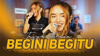 TASYA KIRANA - BEGINI BEGITU (Live Music)