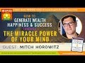 🌟 Generate Wealth & Happiness thru the Miracle Power of Your Mind! | Mitch Horowitz & Joseph  Murphy