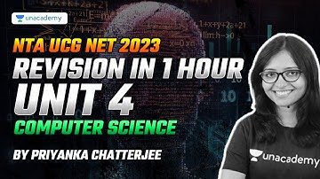 UGC NET Computer Science Revision in 1 Hour - Unit 4 | Priyanka Chatterjee | Unacademy