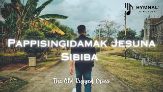 Video thumbnail of "Papishingidamak Jesuna Sibiba "Old Rugged Cross" (Manipuri Edition)"