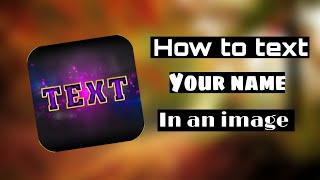 How to type your name in an image ? // Best text editing app screenshot 2