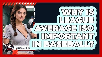 Why Is League Average ISO Important In Baseball? - Baseball Statistics Vault