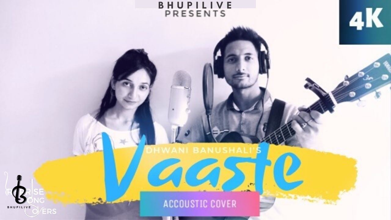 Vaaste-(Accoustic Cover) | Dhvani Bhanushali |Bhupilive Ft. Ridhi