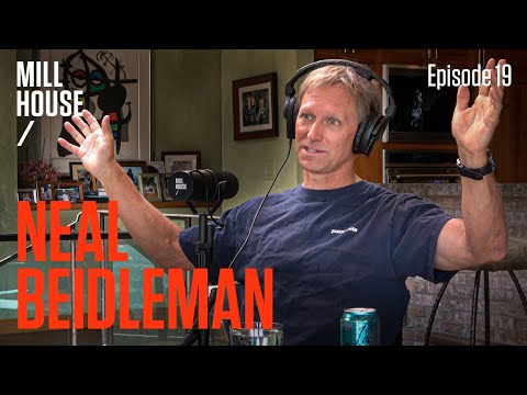 Neal Beidleman | Mill House Podcast - Episode 19