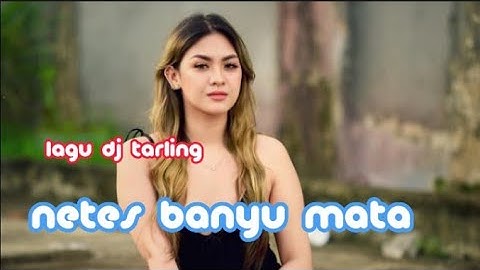 LAGU DJ TARLING NETES BANYU MATA#lagutarlingcirebon