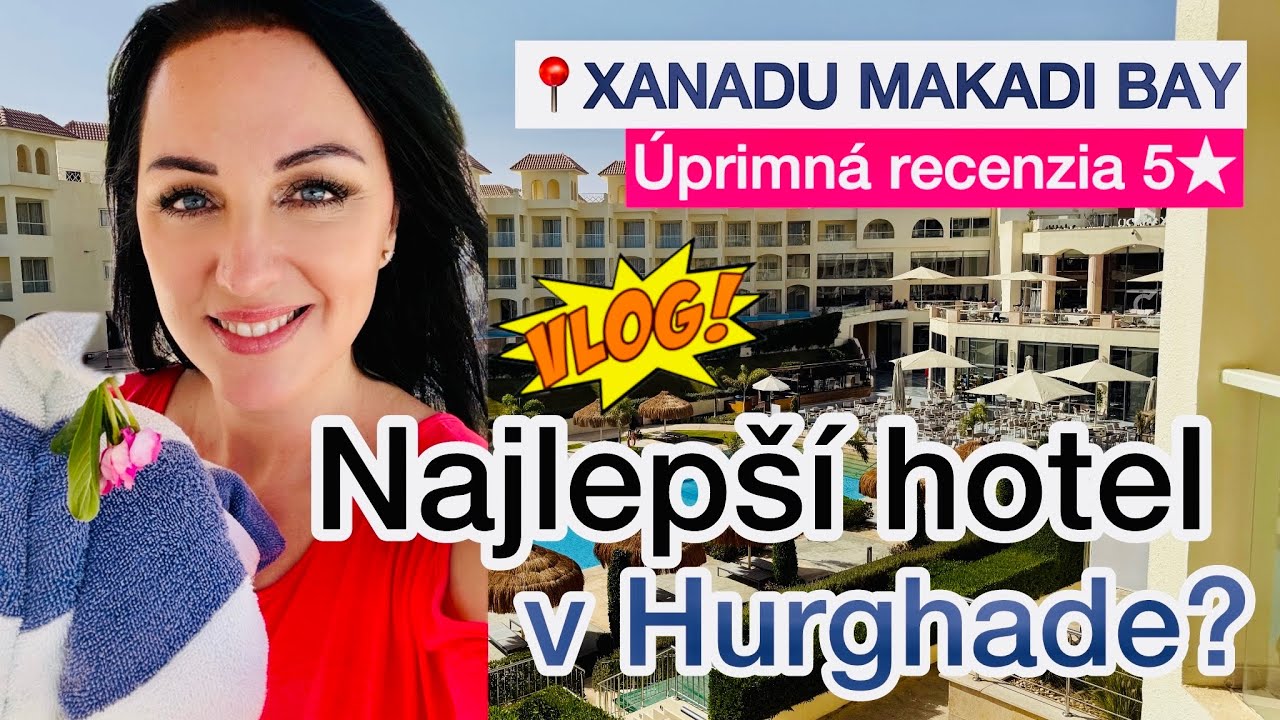 XANADU MAKADI BAY – NAOZAJ NAJLEPŠÍ HOTEL V HURGHADE?