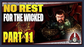 CohhCarnage Plays No Rest For The Wicked Early Access - Part 11