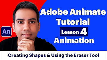 Adobe Animate Tutorial (4) - Creating Shapes & Using the Eraser Tool