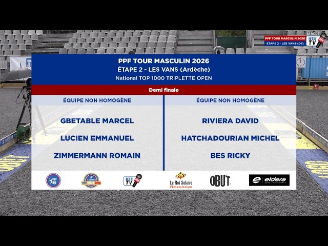 Miniature : PPF TOUR MASCULIN 2026 - Étape 2 - LES VANS - Demi finale - GBETABLE vs RIVIERA.