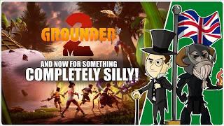 Now for Something Completely Silly! (GROUNDED 2)