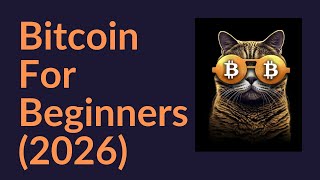 Bitcoin For Beginners (2026)
