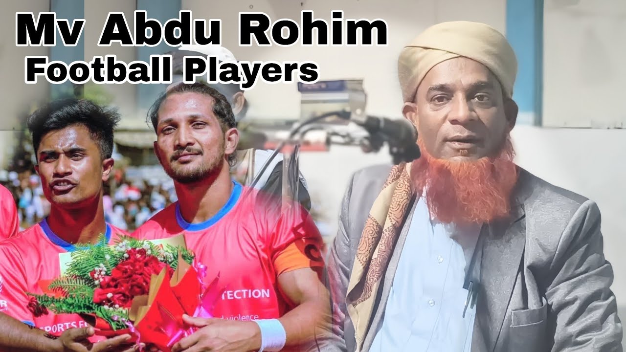 Moulana Abdu Rohim Waz About Football Players , Namas by Ro Multi ...