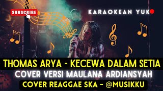 KECEWA DALAM SETIA KARAOKE COVER VERSI MAULANA REAGGAE SKA