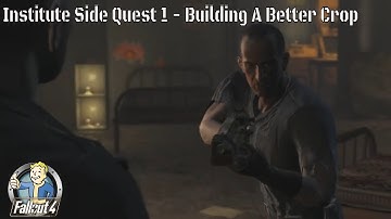 Fallout 4 Institute Side Quest 1 Building A Better Crop (PS4)