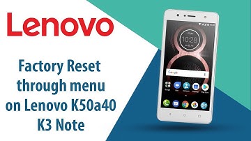 How to Factory Reset through menu on Lenovo K3 Note K50a40?