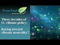 Three decades of eu climate policy racing toward climate neutrality