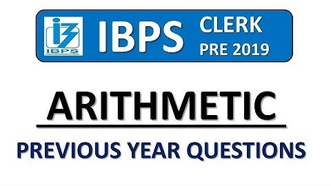 Memory Based Arithmetic Questions For IBPS CLERK PRE 2019 || PREVIOUS YEAR QUESTIONS