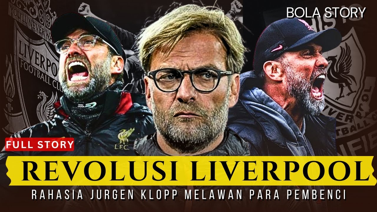 WARISAN JURGEN KLOPP : MEMBANGUN LIVERPOOL MENJADI TIM JUARA