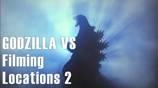 ゴジラ VSシリーズロケ地  part.2  GODZILLA vs series Filming Locations (MECHAGODZILLA,SPACEGODZILLA,DESTOROYAH)
