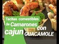 Tacitas de Camarones Cajún y Guacamole