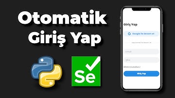 İstediğin Siteye Otomatik Giriş Yap - Python Selenium Kullanımı
