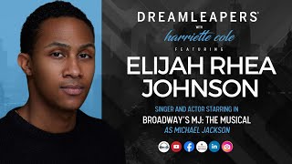 Dreamleapers with Harriette Cole featuring Elijah Rhea Johnson