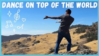 Dancing on Top of the World! | Epic Dance Video