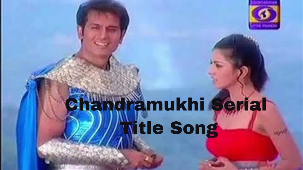 Chandramukhi Serial Song  Hindi Serial Song  D D National Serial