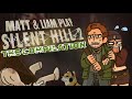 Matt And Liam Play Silent Hill 2 Remake: THE COMPILATION
