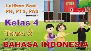 Bahasa Indonesia Kelas 4 Tema 3 - Latihan Soal PH PTS PAS Semester 1