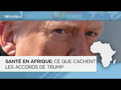 Health in Africa: What Trump's Agreements Are Hidden From