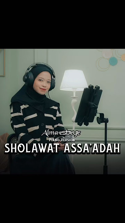 Sholawat Assa'adah - ALMA ESBEYE #alma #esbeye #sholawat #shorts