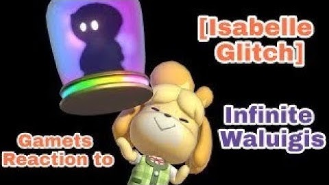 Gamers React to Super Smash Bros Ultimate Infinite Waluigis [Isabelle Glitch]